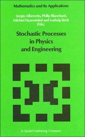 Stochastic Processes in Physics and Engineering (Mathematics and Its Applications, 42)
