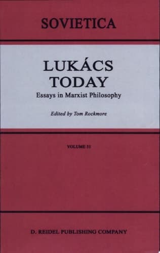 Lukács Today Essays in Marxist Philosophy