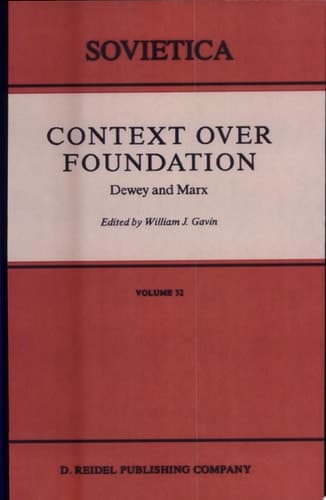Context Over Foundation Dewey and Marx