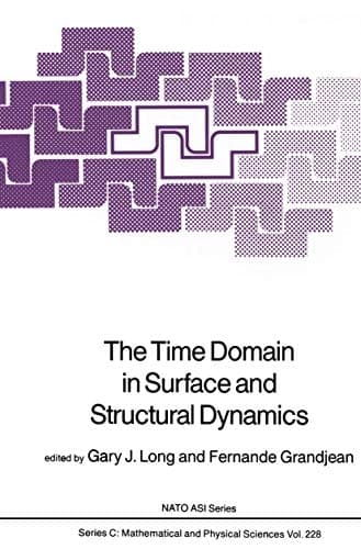 The Time Domain in Surface and Structural Dynamics (Nato Science Series C:, 228)