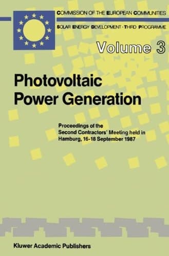 Photovoltaic Power Generation: Proceedings of the Second Contractors’ Meeting held in Hamburg, 16–18 September 1987 (Solar Energy and Development)