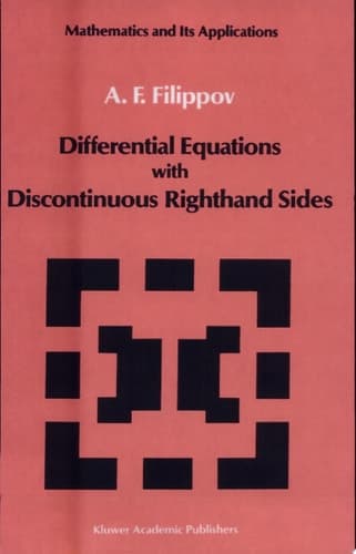 Differential Equations with Discontinuous Righthand Sides Control Systems