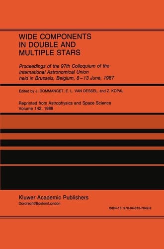 Wide Components in Double and Multiple Stars Proceedings of the 97th Colloquium of the International Astronomical Union held in Brussels, Belgium, 8–13 June, 1987