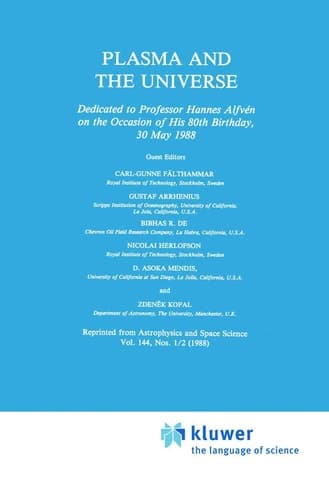 Plasma and the Universe Dedicated to Professor Hannes Alfvén on the Occasion of His 80th Birthday, 30 May 1988