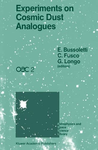 Experiments on Cosmic Dust Analogues Proceedings of the Second International Workshop of the Astronomical Observatory of Capodimonte (OAC 2), held at Capri, Italy, September 8–12. 1987