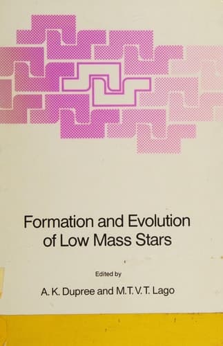 Formation and Evolution of Low Mass Stars (Nato Science Series C:, 241)
