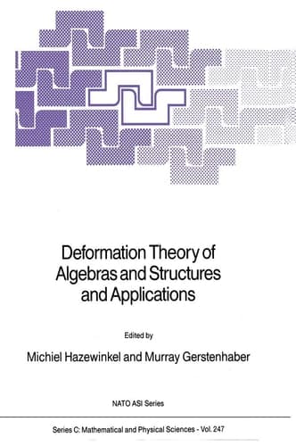 Deformation Theory of Algebras and Structures and Applications (Nato Science Series C:, 247)
