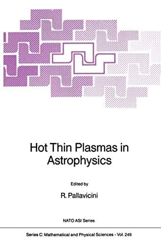 Hot Thin Plasmas in Astrophysics (Nato Science Series C:, 249)