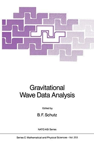 Gravitational Wave Data Analysis (Nato Science Series C:, 253)