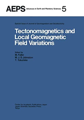 Tectonomagnetics and Local Geomagnetic Field Variations Proceedings of IAGA/IAMAP Joint Assembly August 1977, Seattle, Washington