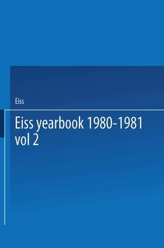 EISS Yearbook 1980–1981 Part II / Annuaire EISS 1980–1981 Partie II The social security and the economic crisis Proceedings of the European Institute for Social Security / La sécurité sociale et la crise économique Travaux de l’Institut Européen de Sécurité Sociale