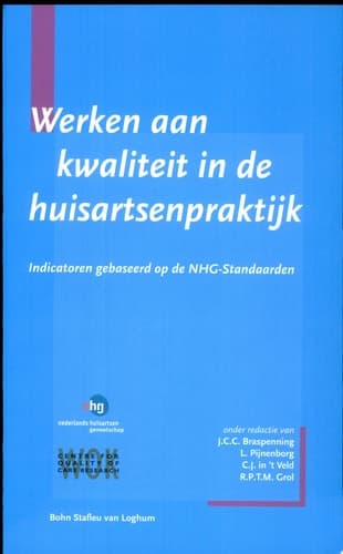 Werken Aan Kwaliteit in de Huisartsenpraktijk Indicatoren Gebaseerd Op de Nhg-Standaarden