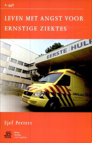 Leven met angst voor ernstige ziektes