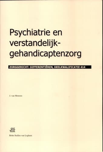 Psychiatrie en verstandelijk-gehandicaptenzorg Zorggericht: Differentiëren, Deelkwalificatie 414