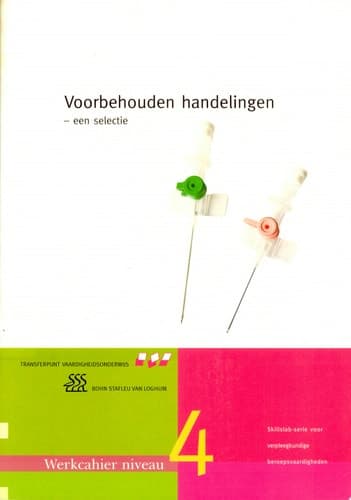 Voorbehouden handelingen - een selectie Een selectie werkcahier niveau 4
