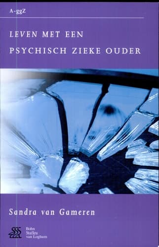 Leven met een psychisch zieke ouder