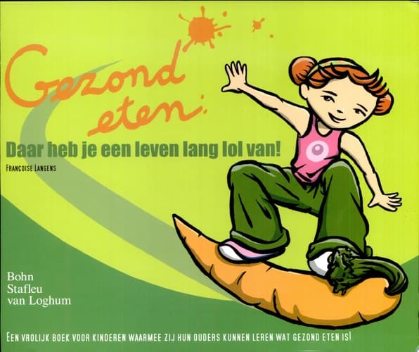 Gezond eten Daar heb je een leven lang lol van!