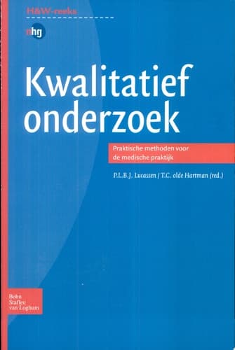 Kwalitatief Onderzoek Praktische Methoden Voor de Medische Praktijk