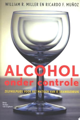 Alcohol onder controle Zelfhulpgids voor het matigen van je drankgebruik