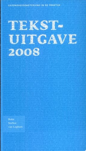Tekstuitgave Gezondheidswetgeving in de Praktijk 2008