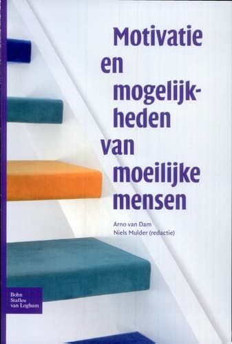 Motivatie En Mogelijkheden Van Moeilijke Mensen