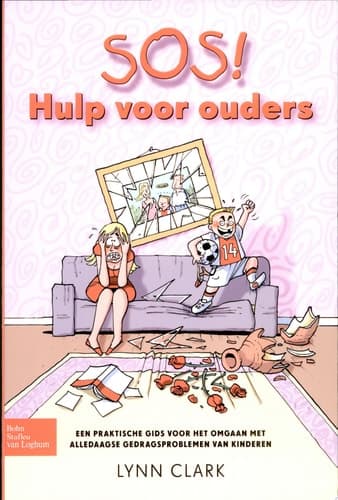 SOS! Hulp voor ouders Een praktische gids voor het omgaan met alledaagse gedragsproblemen van kinderen