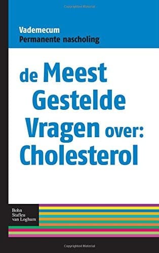 De Meest Gestelde Vragen over: Cholesterol Vademecum Permanente Nascholing