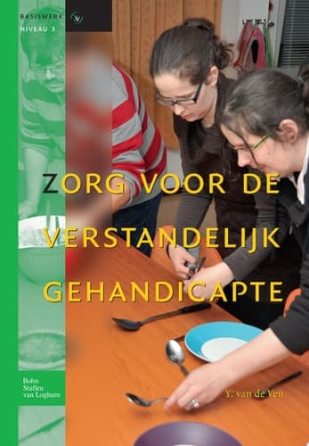 Zorg voor de verstandelijk gehandicapte Basiswerken verpleging en verzorging