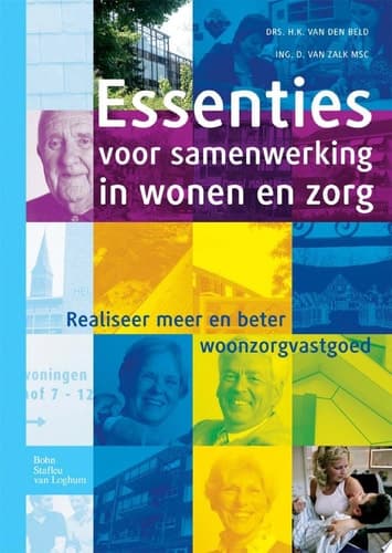 Essenties voor samenwerking in wonen en zorg / druk 1