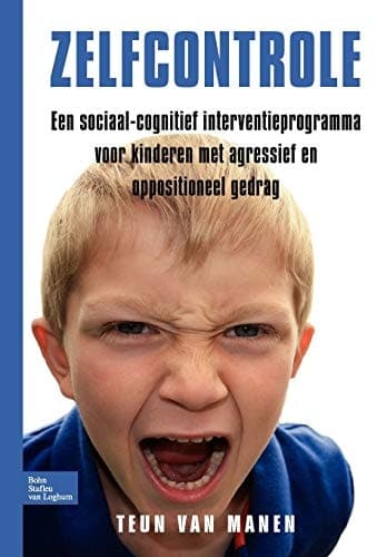 Zelfcontrole Een Sociaal Cognitief Interventieprogramma Voor Kinderen Met Agressief/Oppositioneel Gedrag
