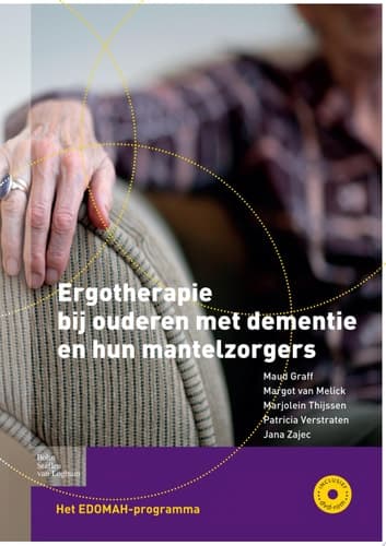 Ergotherapie bij ouderen met dementie en hun mantelzorgers Het EDOMAH-programma