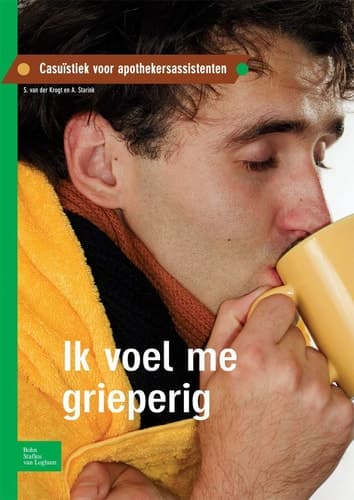 Ik voel me grieperig Casuïstiek voor apothekersassistenten
