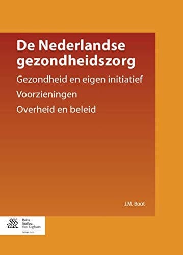 De Nederlandse gezondheidszorg Bevolking en gezondheid Voorzieningen Beleid