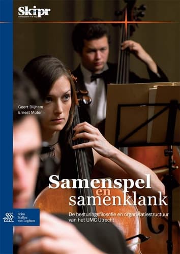 Samenspel en samenklank De besturingsfilosofie en organisatiestructuur van het UMC Utrecht