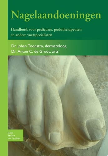Nagelaandoeningen Handboek Voor Pedicures, Podotherapeuten en Andere Voetspecialisten