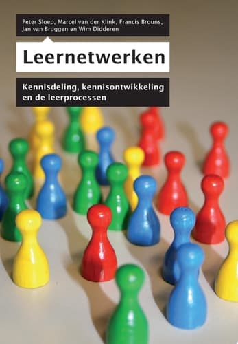 Leernetwerken Kennisdeling, kennisontwikkeling en de leerprocessen