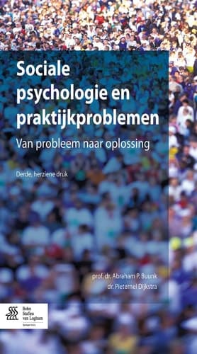 Sociale psychologie en praktijkproblemen Van probleem naar oplossing