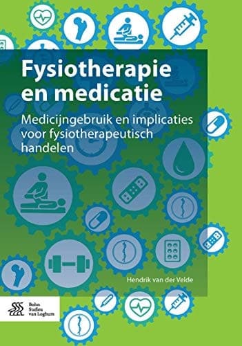 Fysiotherapie en medicatie Medicijngebruik en implicaties voor fysiotherapeutische behandeling