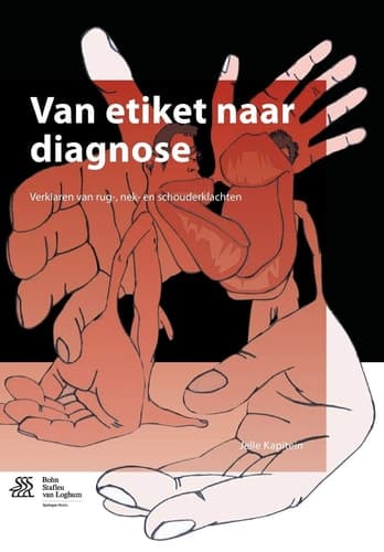 Van etiket naar diagnose Verklaring van rug-, nek- en schouderklachten