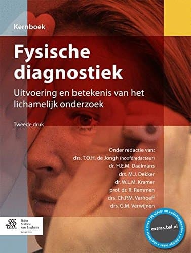Fysische Diagnostiek Uitvoering en Betekenis Van Het Lichamelijk Onderzoek