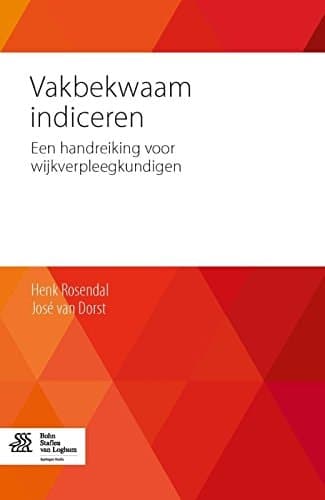 Vakbekwaam Indiceren Een Handreiking Voor Wijkverpleegkundigen