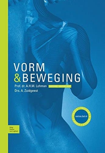 Vorm en Beweging Leerboek Van Het Bewegingsapparaat Van de Mens
