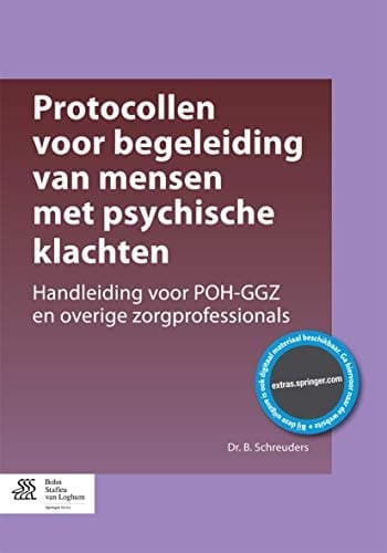 Protocollen Voor Begeleiding Van Mensen Met Psychische Klachten Handleiding Voor Poh-Ggz En Overige Zorgprofessionals