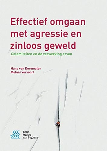 Effectief Omgaan Met Agressie en Zinloos Geweld Calamiteiten en de Verwerking Ervan
