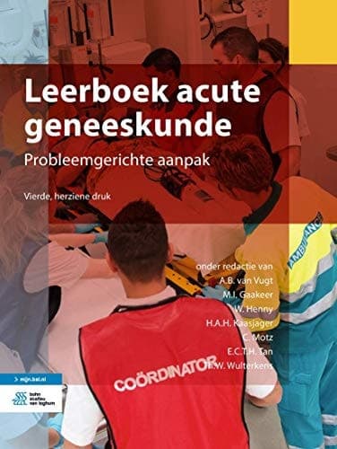 Leerboek acute geneeskunde: Probleemgerichte aanpak (Dutch Edition)
