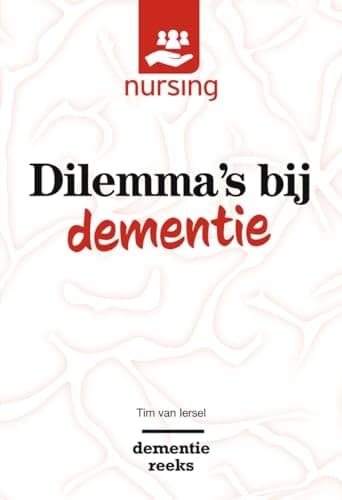 Dilemma's Bij Dementie Waarden Wegen Voor Goede Zorg