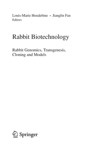 Rabbit Biotechnology Rabbit genomics, transgenesis, cloning and models