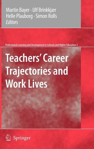 Teachers' Career Trajectories and Work Lives