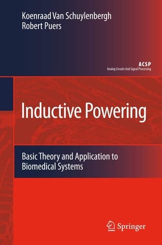 Inductive Powering Basic Theory and Application to Biomedical Systems