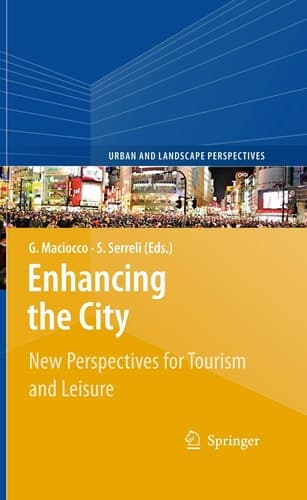 Enhancing the City. New Perspectives for Tourism and Leisure